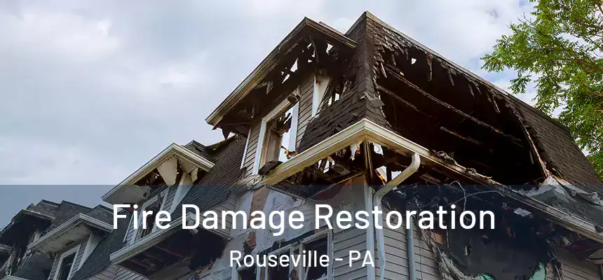 Fire Damage Restoration Rouseville - PA