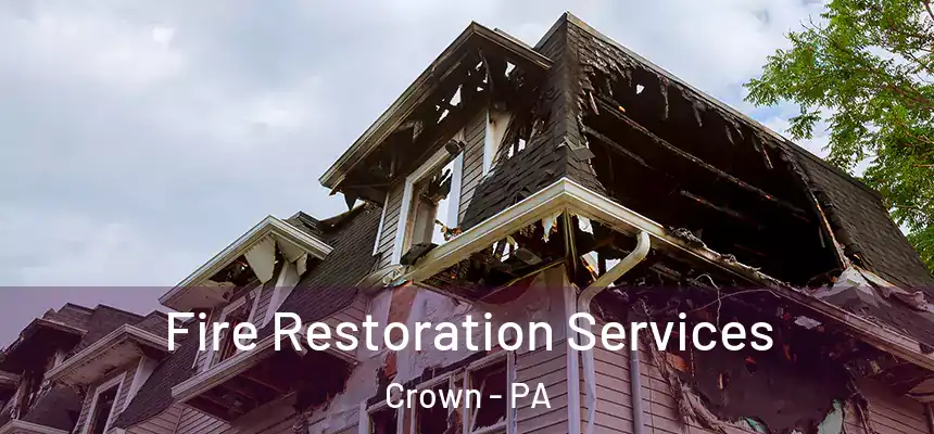  Fire Restoration Services Crown - PA