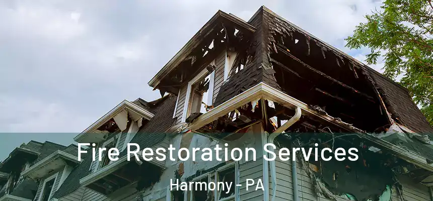 Fire Restoration Services Harmony - PA