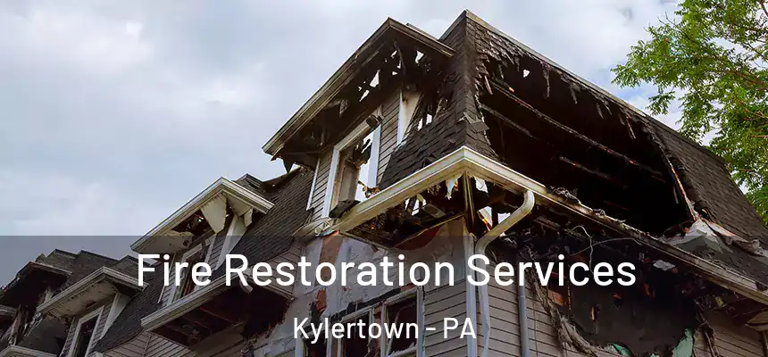 Fire Restoration Services Kylertown - PA