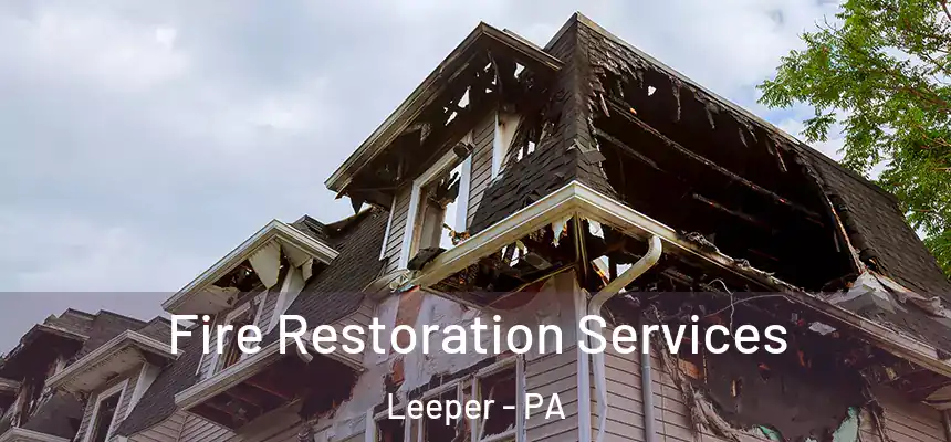 Fire Restoration Services Leeper - PA