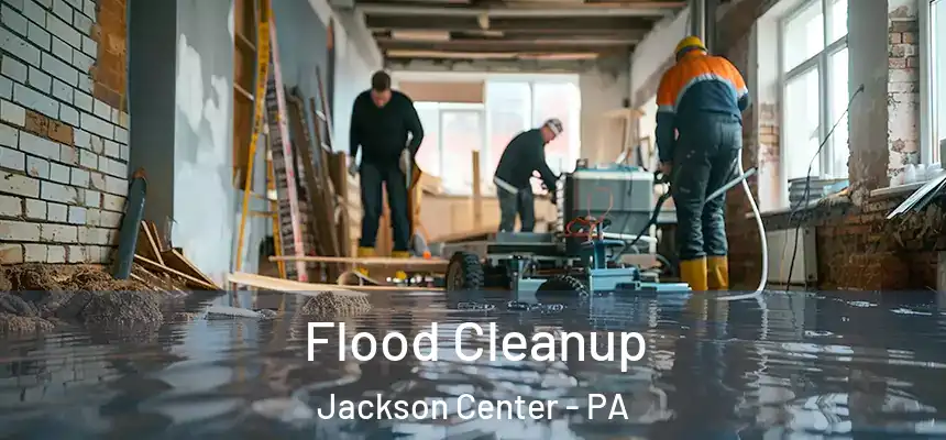 Flood Cleanup Jackson Center - PA