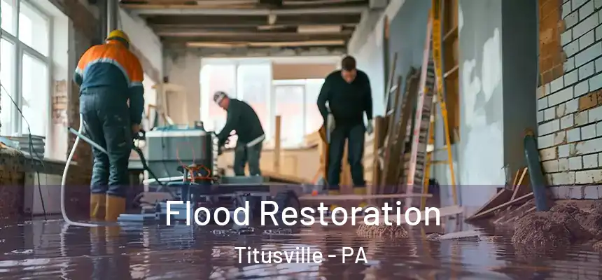 Flood Restoration Titusville - PA