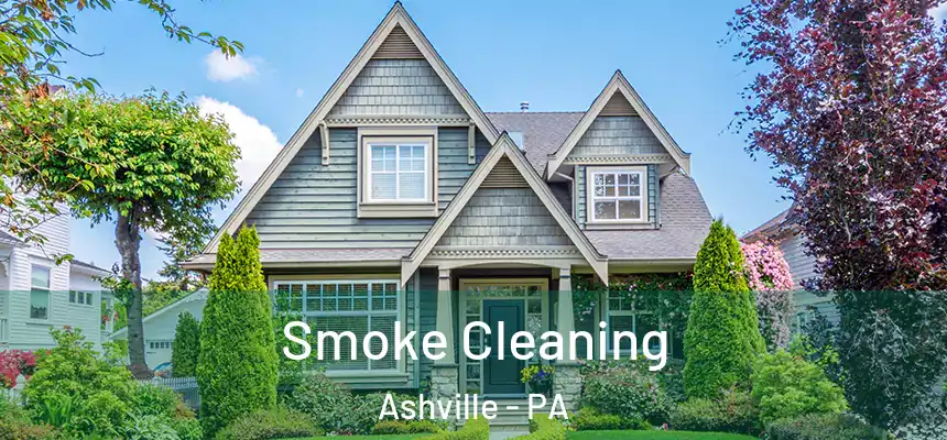 Smoke Cleaning Ashville - PA