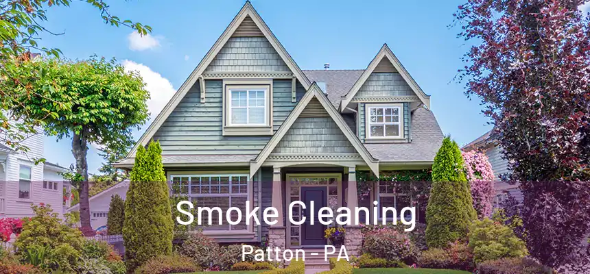 Smoke Cleaning Patton - PA