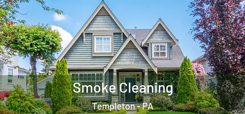  Smoke Cleaning Templeton - PA