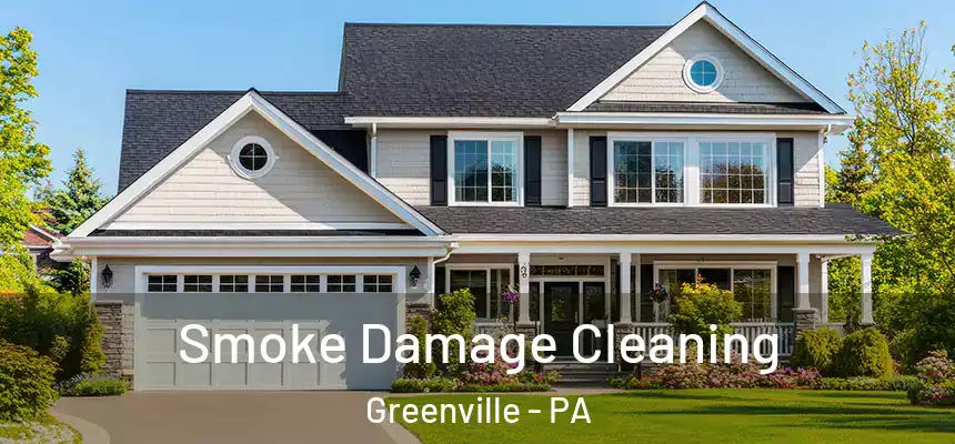 Smoke Damage Cleaning Greenville - PA
