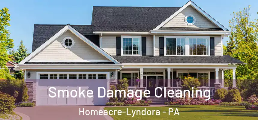 Smoke Damage Cleaning Homeacre-Lyndora - PA