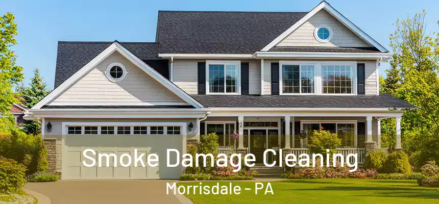 Smoke Damage Cleaning Morrisdale - PA