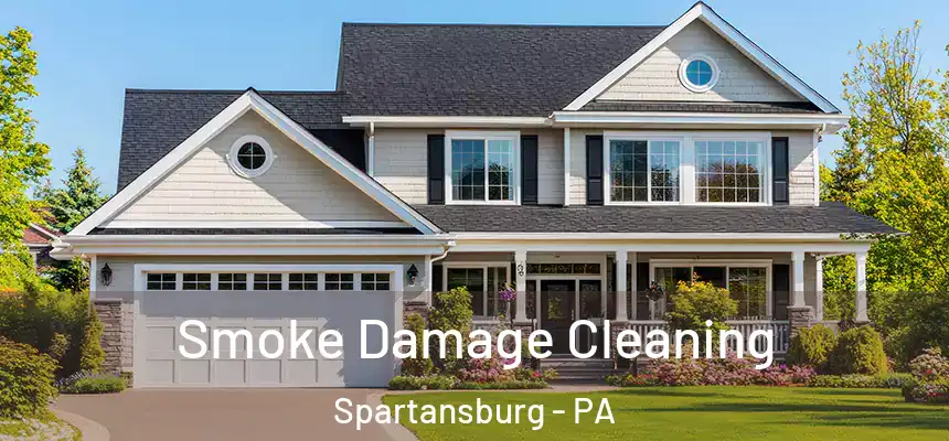 Smoke Damage Cleaning Spartansburg - PA