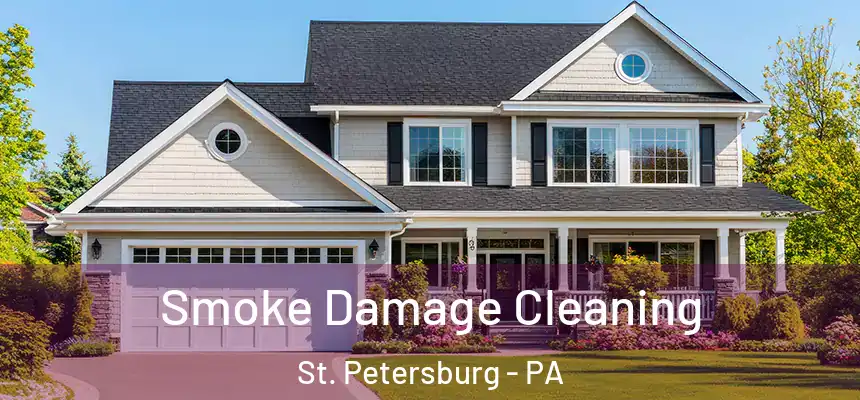  Smoke Damage Cleaning St. Petersburg - PA