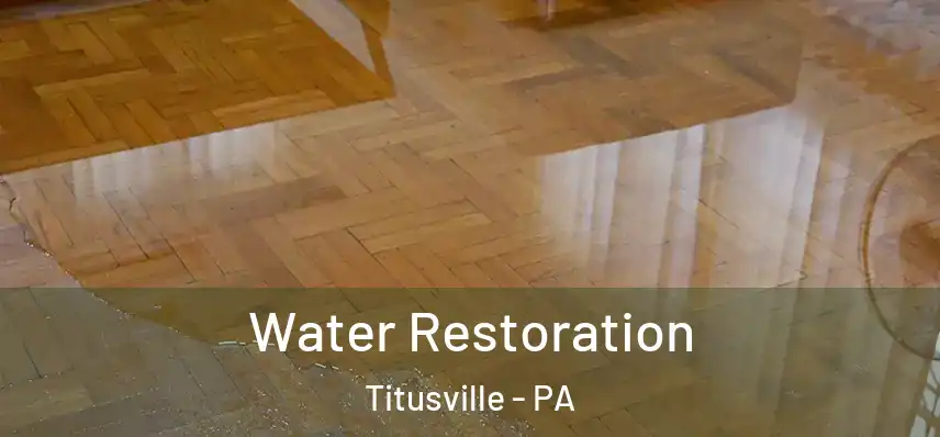 Water Restoration Titusville - PA